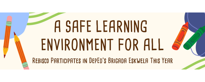 A Safe Learning Environment for All - Rebisco participates in DepEd's Brigada Eskwela this year 